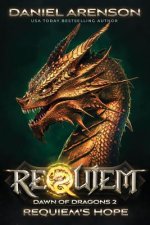Requiem's Hope: Dawn of Dragons, Book 2