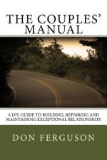 The Couples' Manual: A DIY Guide to Building, repairing and maintaining exce