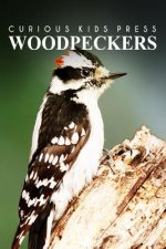 Woodpeckers - Curious Kids Press: Kids book about animals and wildlife, Children's books 4-6