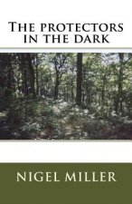 The protectors in the dark