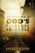 Devotions of God's Guidance: Illuminating the Path He's Set Before You