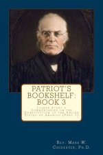 Patriot's Bookshelf: Joseph Story's Commentaries on the Constitution of the United States of America (Part 1)