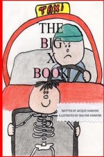 The Big X Book: Part of The Big A-B-C Book series, a preschool picture book in rhyme that contains words that start with or have the l
