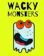 Wacky Monsters: Coloring Book