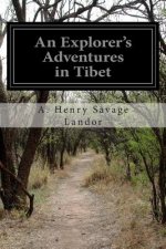 An Explorer's Adventures in Tibet