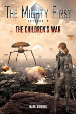 The Mighty First, Episode 2: The Children's War