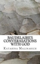 Baudelaire's Converasations with God