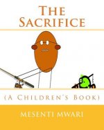 The Sacrifice: (A Children's Book)