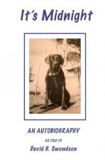 It's Midnight: Audobiography of a dog