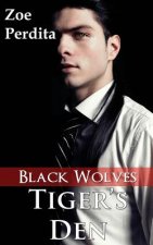 Tiger's Den: Black Wolves (Haven City Series #5): Black Wolves