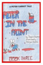 Peter in the Paint: Part of The Peter Carrot Tale series. Peter gets into everything, drinks something poisonous and is rushed to the hosp