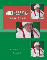 Where's Santa?: Song Book