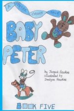 Baby Peter: Part of The Peter Carrot Tales series. Peter is enjoying his status as the baby of the family but that is soon to come