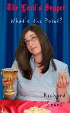 The Lord's Supper: What's the Point?