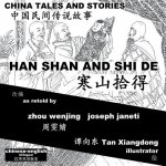 China Tales and Stories: Han Shan and Shi De: Chinese-English Bilingual