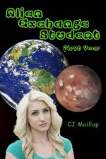Alien Exchange Student: First Year