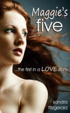 Maggie's Five: A Love Stroy