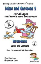 Jokes and Cartoons 2 -- for All Ages and won't even embarrass Grandma: in Black + White