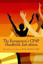 The Everyperson's CPAP Handbook 2nd Edition: color
