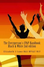 The Everyperson's CPAP Handbook 2nd edition: black and white photographs