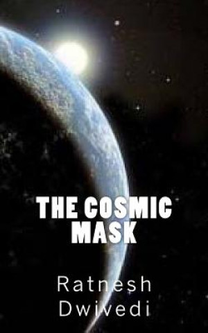 The Cosmic Mask