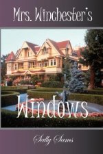Mrs. Winchester's Windows