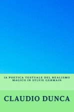 La poetica testuale del realismo magico in Sylvie Germain: Le livre des nuits, Nuit-d'Ambre, Jours de col?re