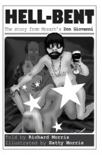 Hell-Bent: The story from Mozart's Don Giovanni
