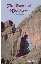 The Return of Maquiwah: An Adventure Story