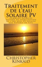 Traitement de l'eau Solaire PV: Comment Energize Syst?me de Stérilisation de l'eau avec FV Solaire eau Potable In Situ