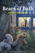 Bears of Bath: 'Vessel of Light'