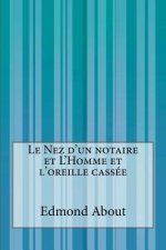 Le Nez d'un notaire et L'Homme et l'oreille cassée