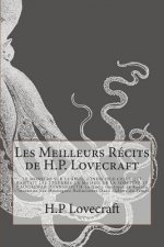 Les Meilleurs Récits de H.P. Lovecraft: LE MONSTRE SUR LE SEUIL-L'INDICIBLE-CELUI QUI HANTAIT LES TÉN?BRES -LA MAISON DE LA SORCI?RE- LE CAUCHEMAR D'I