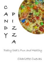 Candy Pizza: Poetry that's Fun and Healthy
