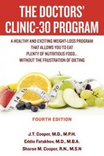 The Doctors' Clinic 30 Program: A Sensible Approach to losing weight and keeping it off