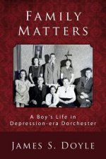 Family Matters: A Boy's Life in Depression-era Dorchester