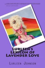 Lurleen's Lexicon of Lavender Love