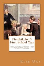 Nesthaekchen's First School Year: First English Edition of the German Children's Classic