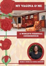 My Vagina & Me: A Woman's Personal Condominium