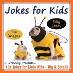 Jokes for Kids!: 101 Jokes for Little Kids - Big & Small!
