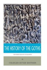 The World's Greatest Civilizations: The History of the Goths