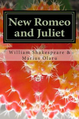 New Romeo and Juliet: A modern rendering of William Shakespeare's 