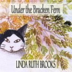 Under the Bracken Fern: a childrens' story for adults