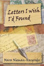 Letters I Wish I'd Found