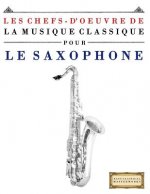 Les Chefs-d'Oeuvre de la Musique Classique Pour Le Saxophone: Pi