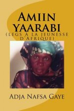 Amiin yaarabi: (legs ? la jeunesse d'Afrique)