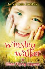 Winsley Walker and Other Flying Objects