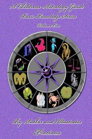 A Children's Astrology Guide: Basic Knowledge Series - Volume One