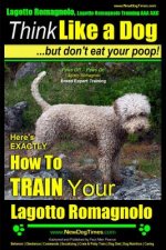 Lagotto Romagnolo, Lagotto Romagnolo Training AAA AKC: Think Like a Dog, but Don't Eat Your Poop! - Lagotto Romagnolo Breed Expert Training -: Here's