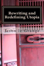 Rewriting and Redefining Utopia: A minorities' perfect existence or ultimate destruction